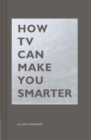 How TV Can Make You Smarter - Book
