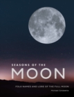 Seasons of the Moon : Folk Names and Lore of the Full Moon - eBook