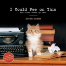 2021 Wall Calendar: I Could Pee on This - Book