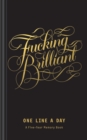 Fucking Brilliant One Line a Day - Book