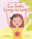 Can Sophie Change the World? - eBook