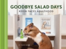 Goodbye Salad Days : Kevin Faces Adulthood - Book