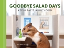 Goodbye Salad Days : Kevin Faces Adulthood - eBook