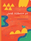 Just Between Us: Mother & Son : A No-Stress, No-Rules Journal - Book