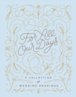 For All Our Days : A Collection of Wedding Readings - eBook