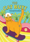 The Cat Butt Coloring and Activity Book - Book