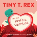 Tiny T. Rex and the Perfect Valentine - Book
