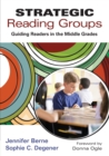 Strategic Reading Groups : Guiding Readers in the Middle Grades - Book