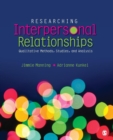 Researching Interpersonal Relationships : Qualitative Methods, Studies, and Analysis - Book