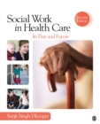Social Work in Health Care : Its Past and Future - Book