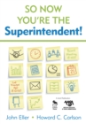 So Now You're the Superintendent! - eBook