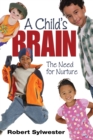 A Child's Brain : The Need for Nurture - eBook