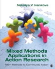 Mixed Methods Applications in Action Research : From Methods to Community Action - Book