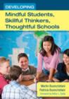 Developing Mindful Students, Skillful Thinkers, Thoughtful Schools - Book