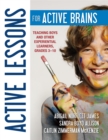 Active Lessons for Active Brains : Teaching Boys and Other Experiential Learners, Grades 3-10 - eBook