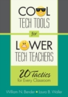 Cool Tech Tools for Lower Tech Teachers : 20 Tactics for Every Classroom - Book