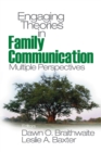 Engaging Theories in Family Communication : Multiple Perspectives - eBook