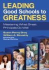 Leading Good Schools to Greatness : Mastering What Great Principals Do Well - eBook