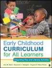 Early Childhood Curriculum for All Learners : Integrating Play and Literacy Activities - Book