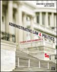 Administrative Law and Politics : Cases and Comments - Book