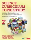Science Curriculum Topic Study : Bridging the Gap Between Three-Dimensional Standards, Research, and Practice - Book