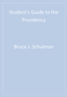 Student's Guide to the Presidency - eBook