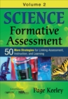 Science Formative Assessment, Volume 2 : 50 More Strategies for Linking Assessment, Instruction, and Learning - eBook