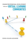 Online Professional Development Through Virtual Learning Communities - Book