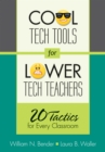 Cool Tech Tools for Lower Tech Teachers : 20 Tactics for Every Classroom - eBook
