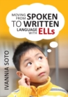 Moving From Spoken to Written Language With ELLs - Book