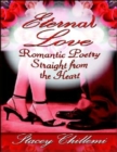 Eternal Love: Romantic Poetry Straight from the Heart - eBook