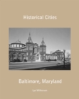 Historical Cities-Baltimore, Maryland - eBook