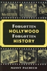 Forgotten Hollywood Forgotten History - eBook