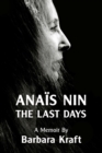 Anais Nin: The Last Days, a memoir - eBook