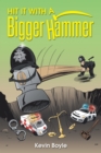 Hit It with a Bigger Hammer - eBook
