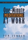 One Minute Meditations at Work : 365 Days of Inspiration on the Job - eBook