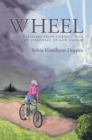 Wheel : A Recovery from Chronic Pain and Discovery of New Energy - eBook