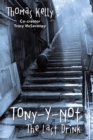 Tony-Y-Not : The Last Drink - eBook