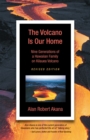 The Volcano Is Our Home : Nine Generations of a Hawaiian Family on Kilauea Volcano - eBook