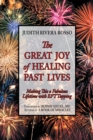 The Great Joy of Healing Past Lives : Making This a Fabulous Lifetime with Eft Tapping - eBook