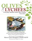 Olives to Lychees Everyday Mediter-Asian Spa Cuisine Volume 1 : What to Eat, How to Eat for Optimal Nourishment and Wellness to Resolve Health and Weight Issues - eBook