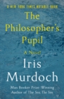 The Philosopher's Pupil : A Novel - eBook