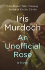 An Unofficial Rose : A Novel - eBook