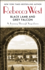 Black Lamb and Grey Falcon : A Journey Through Yugoslavia - eBook