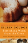 Something Warm from the Oven : Baking Memories, Making Memories - eBook