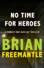 No Time for Heroes - eBook