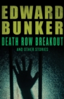 Death Row Breakout : and Other Stories - eBook