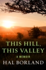 This Hill, This Valley : A Memoir - eBook