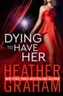Dying to Have Her - eBook
