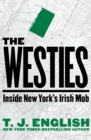 The Westies : Inside New York's Irish Mob - eBook